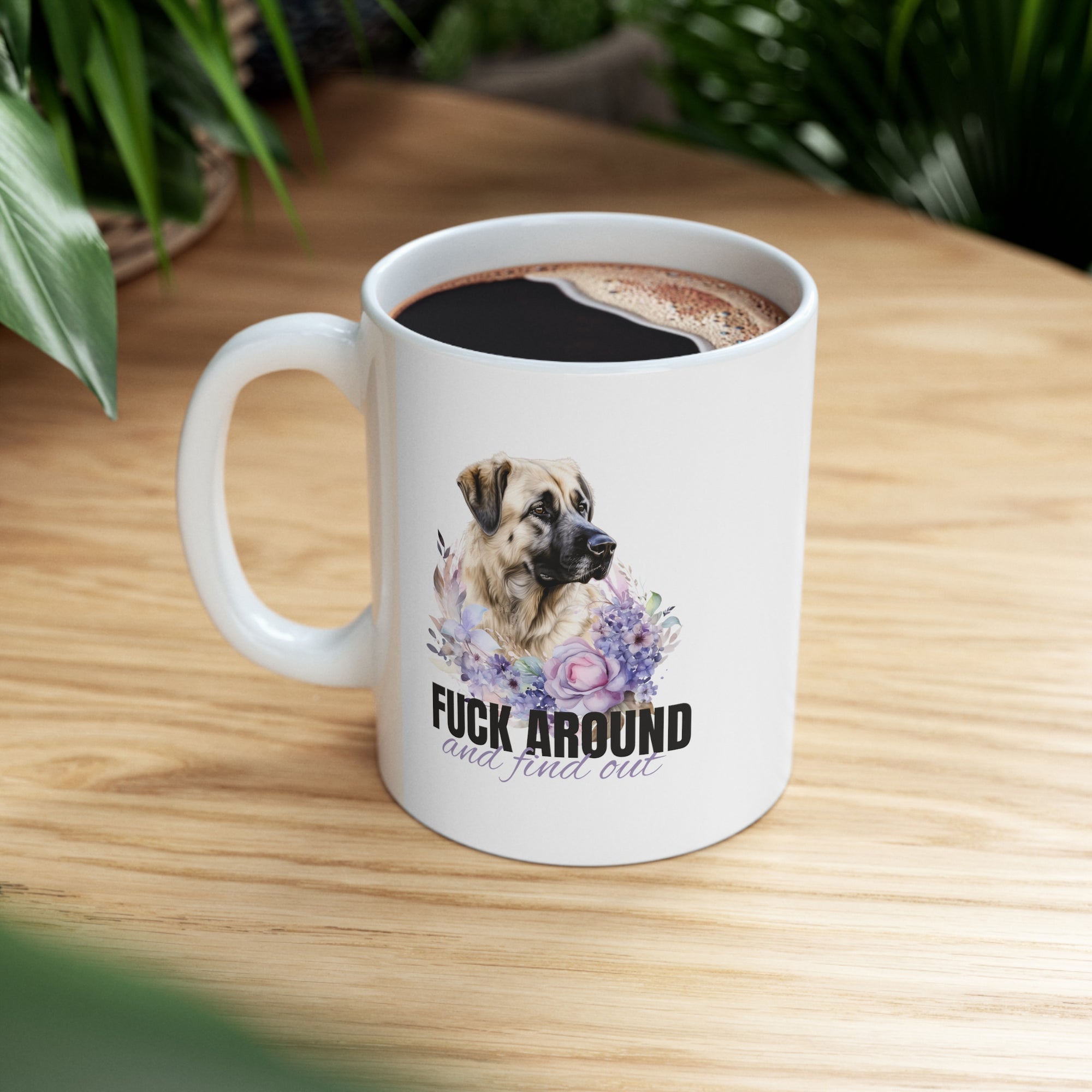 Fuck Around and Find Out Anatolian Shepherd Dog Coffee Mug