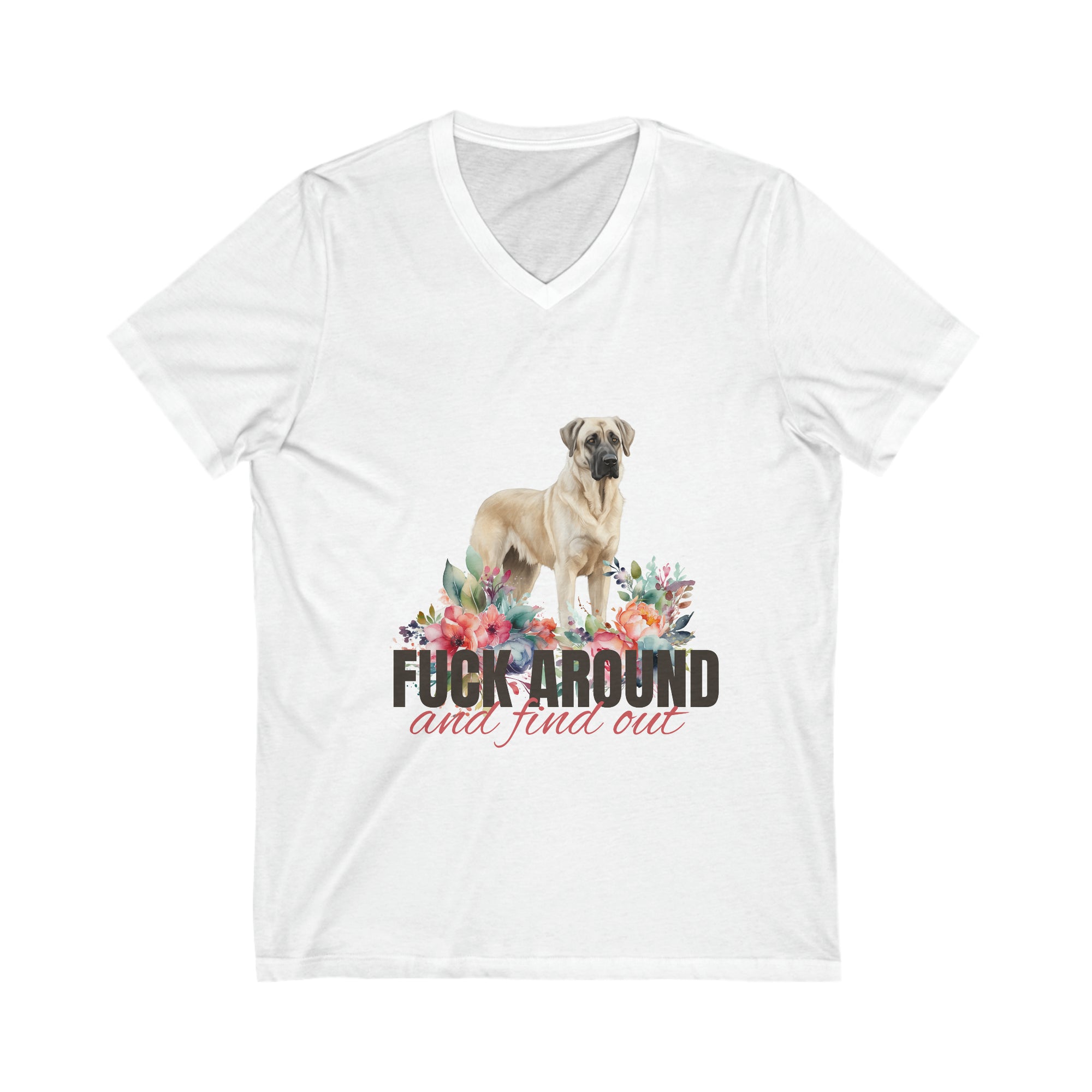 Fuck Around and Find Out Anatolian Shepherd Dog Tee